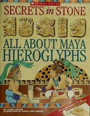 Cover of: Secrets in Stone All About Maya Hieroglyphs by Laurie Coulter