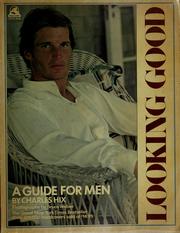 Cover of: Looking good: a guide for men