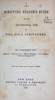 Cover of: The Scripture reader's guide to the devotional use of the Holy Scriptures.