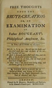 Cover of: Free thoughts upon the brute-creation: or, An examination of Father Bougeant's Philosophical amusement, &c. In two letters to a Lady ...