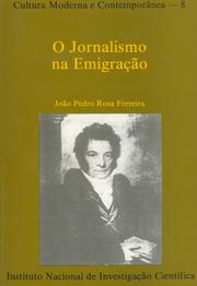 O jornalismo na emigração by João Pedro Rosa Ferreira