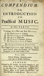 Cover of: A compendium: or, introduction to practical music. In five parts. ... By Christopher Sympson