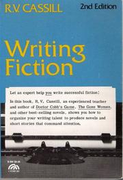 Cover of: Writing fiction by R. V. Cassill
