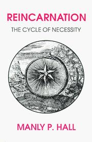 Cover of: Reincarnation, The Cycle of Necessity by Manly Palmer Hall