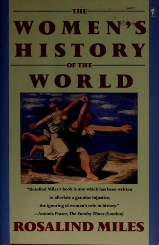 The women's history of the world by Rosalind Miles