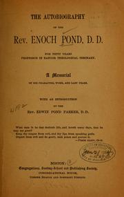 Cover of: The autobiography of the Rev. Enoch Pond, D.D., for fifty years professor in Bangor theological seminary