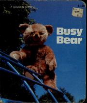 Cover of: Busy bear by Photos. by Gerry Swart