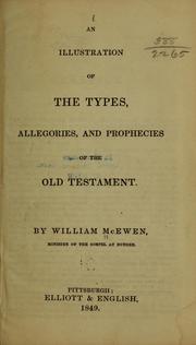 Cover of: An illustration of the types, allegories,  and prophecies of the Old Testament