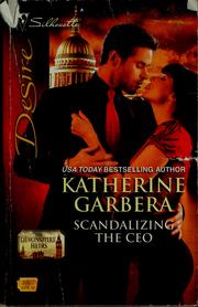 Cover of: Scandalizing the CEO by Katherine Garbera