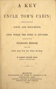 Cover of: A key to Uncle Tom's cabin by Harriet Beecher Stowe