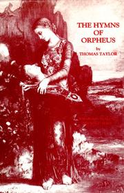 Cover of: The Hymns of Orpheus by translated from the original Greek with a preliminary dissertation on the life and theology of Orpheus, to which is added the essay of Plotinus, Concerning the beautiful, by Thomas Taylor ; introductory preface by Manly P. Hall.