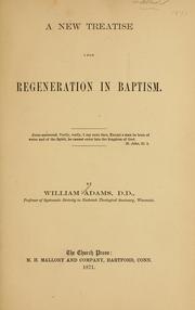 Cover of: A new treatise upon regeneration in baptism ...