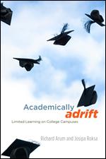 Cover of: Academically Adrift: Limited Learning on College Campuses