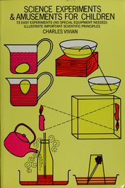 Cover of: Science experiments and amusements for children. by Charles Vivian