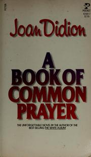 Cover of: A book of common prayer | Joan Didion