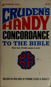 Cover of: Cruden's handy concordance: to which is added an index to the Holy Bible of persons, places, and subjects mentioned in Scripture