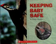 Cover of: Keeping baby safe by Avelyn Davidson