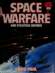 Cover of: Space warfare and strategic defense
