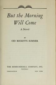 Cover of: But the morning will come: a novel