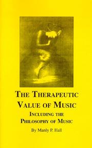 Cover of: Therapeutic Value of Music Including the Philosophy of Music | Manly P. Hall