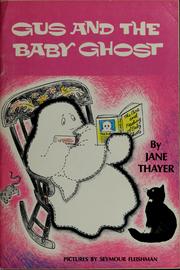 Cover of: Gus and the baby ghost by Jane Thayer