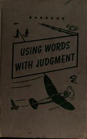 Cover of: Using words with judgment | Lillian E. Billington