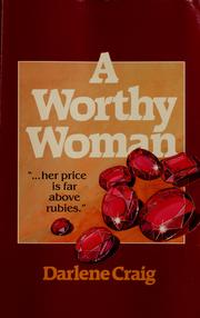 Cover of: A worthy woman: her price is far above rubies-- Proverbs 31:10-31