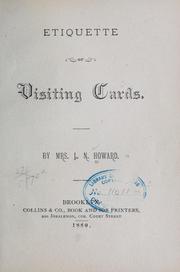 Cover of: Etiquette of visiting cards by Howard, L. N. Mrs