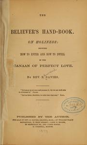 Cover of: The believer's hand-book.: On holiness: showing how to enter and how to dwell in the Canaan of perfect love.