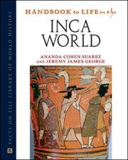 Cover of: Handbook to life in the Inca World by Ananda Cohen Suarez