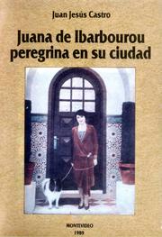 Cover of: Juana de Ibarbourou, peregrina en su ciudad