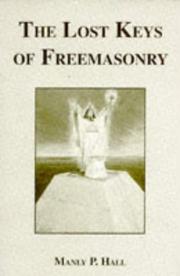 Cover of: The Lost Keys of Freemasonry by Manly Palmer Hall, Manly Palmer Hall