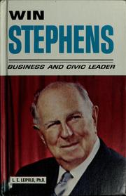 Cover of: Win Stephens, business and civic leader