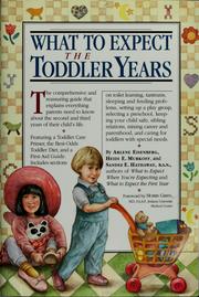 Cover of: What to expect, the toddler years by Arlene Eisenberg