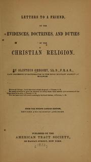 Cover of: Letters to a friend, on the evidences, doctrines, and duties of the Christian religion