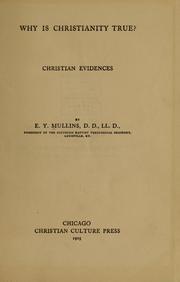 Cover of: Why is Christianity true? by Edgar Young Mullins