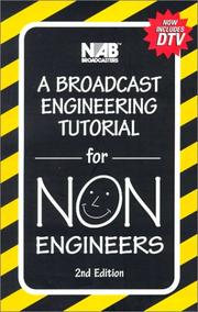 Cover of: A Broadcast Engineering Tutorial for Non-Engineers | David Wilson