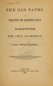 Cover of: The old paths: a treatise on sanctification