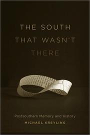 Cover of: The South that wasn't there: postsouthern memory and history