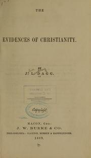 Cover of: The evidences of Christianity by J. L. Dagg