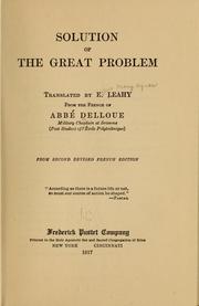 Cover of: Solution of the great problem by Delloue abbé., Abbé Delloue