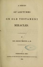 Cover of: A series of lectures on Old Testament miracles | Henry Hervey
