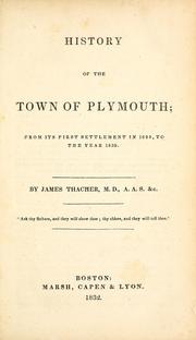 Cover of: History of the town of Plymouth by James Thacher