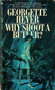 Cover of: Why Shoot A Butler by Georgette Heyer