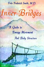 Cover of: Inner bridges: a guide to energy movement and body structure