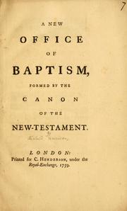 Cover of: A new office of baptism, formed by the canon of the New-Testament