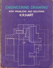 Engineering drawing, with problems and solutions by Kenneth Ronald Hart