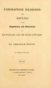 Cover of: Pædobaptism examined: with replies to the arguments and objections of Dr. Williams and Mr. Peter Edwards