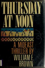 Cover of: Thursday at noon | Brown, William F.