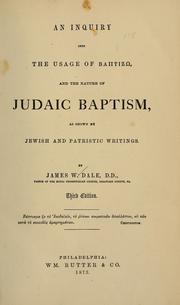 Cover of: An inquiry into the usage of Baptizō, and the nature of Judaic baptism, as shown by Jewish and patristic writings